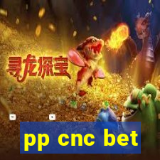 pp cnc bet